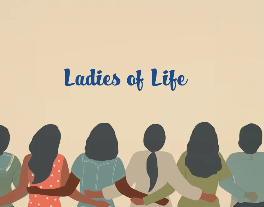 Ladies of Life artwork — four women standing arm in arm.